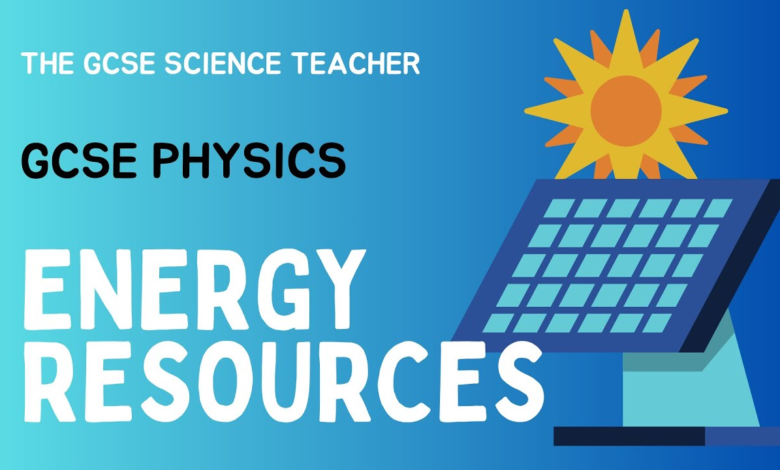 Energy Resources GCSE Physics